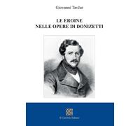 Le eroine nelle opere di Donizetti - [Il Convivio]