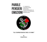 Le espressioni del cuore: Pensieri, parole, emozioni