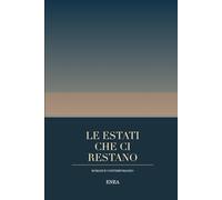 Le estati che ci restano