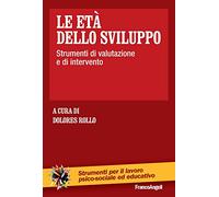 Le età dello sviluppo. Strumenti di valutazione e di intervento