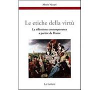 Le etiche della virtù. La riflessione contemporanea a partire da Hume - Va...