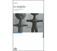 Le etiopiche. Testo greco a fronte