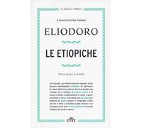 Le etiopiche. Testo greco a fronte. Con e-book