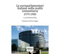 Le europarlamentari italiane nella realtà comunitaria 1979-1985