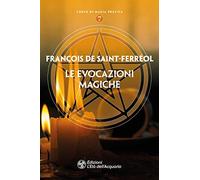 LIBRO LE EVOCAZIONI MAGICHE - FRANÇOIS DE SAINT-FERREOL