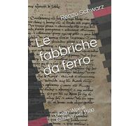 Le fabbriche da ferro: Civago "Alpe di Gazzano" nel 1500