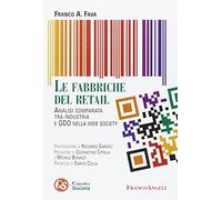 Le fabbriche del retail. Analisi comparata tra industria e GDO nella web society