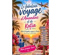 Le fabuleux voyage d'Amandine et de Katia