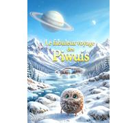 Le fabuleux voyage des piwuis