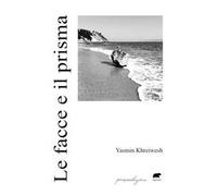 Khreiwesh Yasmin – Le facce e il prisma – Bertoni Editore 2025