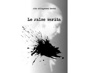 LE FALSE VERITA'