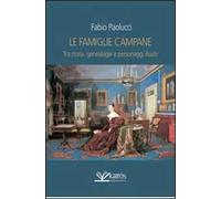 Le famiglie campane. Tra storia, genealogie e personaggi illustri