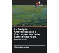 Le famiglie Chlorococcaceae e Coccomyxaceae nello Stato di San Paolo: Rilevamento floristico