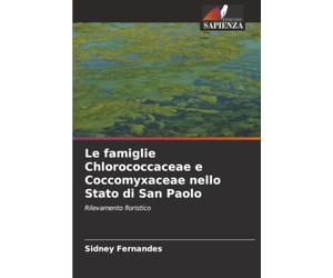 Le famiglie Chlorococcaceae e Coccomyxaceae nello Stato di San Paolo: Rilevamento floristico