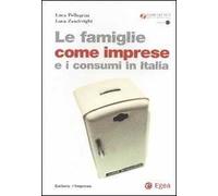 Le famiglie come imprese e i consumi in Italia
