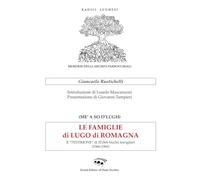 Le famiglie di Lugo di Romagna. Il «testimone» di 32.064 nuclei famigliari (1566-1966)