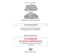 Le famiglie di Lugo di Romagna. Il «testimone» di 32.064 nuclei famigliari...