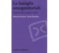 Le famiglie omogenetoriali - Bosisio Roberta, Ronfani Paola