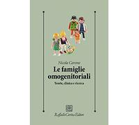 Le famiglie omogenitoriali. Teorie, clinica e ricerca