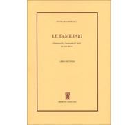 Le Familiari. Vol. II