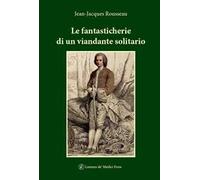 Le fantasticherie di un viandante solitario