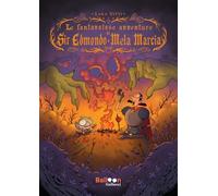 Le fantavolose avventure di Sir Edmondo e mela marcia