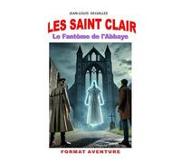 Le Fantôme de l'Abbaye: Les Saint Clair