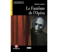 Le Fantome De L'Opera + Audio Scaricabile [Lingua francese]: Niveau Trois B1