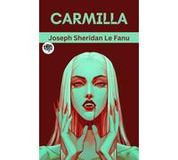 Le Fanu, J. Sheridan Carmilla: The Original Vampire Romance - A Haunt Book NUOVO