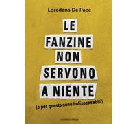 Le fanzine non servono a niente