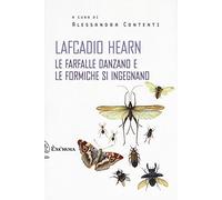 le farfalle danzano e le formiche si ingegnano