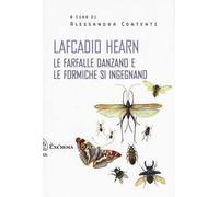 le farfalle danzano e le formiche si ingegnano