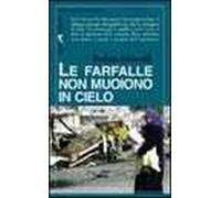 Le farfalle non muoiono in cielo