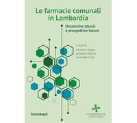 Le farmacie comunali in Lombardia. Dinamiche attuali e prospettive future
