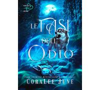 Le fasi dell'odio. Werewolves destiny. Vol. 2 - June CoraLee