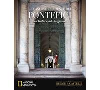 Le fastose residenze dei pontefici in Italia e ad Avignone