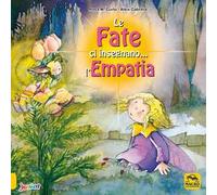 Le fate ci insegnano... l'empatia. Ediz. a colori