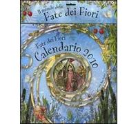 Le fate dei fiori. Calendario 2010. Ediz. illustrata