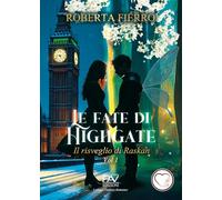 Le fate di Highgate. Il risveglio di Raskan (Vol. 1)