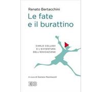 Le fate e il burattino. Carlo Collodi e l'avventura dell'educazione