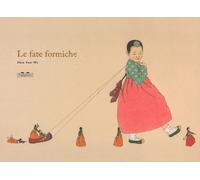 Le fate formiche. Ediz. a colori - Shin Sun-Mi