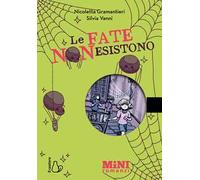 Le fate non esistono. Ediz. ad alta leggibilità