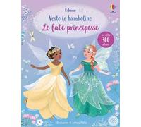 Le fate principesse. Con adesivi