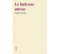 Le faticose attese