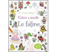 Le fatine. Coloro e incollo. Con adesivi. Ediz. illustrata