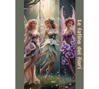 Le fatine dei fiori: Libro da colorare