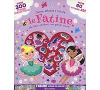 Le fatine. Gioca attacca e colora. Con adesivi. Ediz. a colori