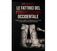 Le fattrici del progressismo occidentale