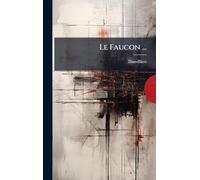 Le Faucon ...