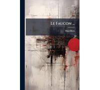 Le Faucon ...